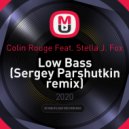 Colin Rouge Feat. Stella J. Fox - Low Bass
