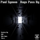 Paul Symon & Mike Spinx - Days Pass By (Mike Spinx Remix)