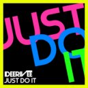 Deerivee - Just Do It