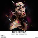 Toni Ortega - I Want You