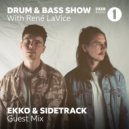 René LaVice + Ekko & Sidetrack - The hottest D&B + Guest Mix