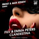 FILV & Emma Peters - Clandestina (Frost & Alex Ezhov Remix)