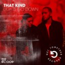 THAT KIND - Lights Go Down