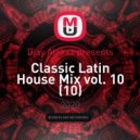 Djay Aleksz presents - Classic Latin House Mix vol. 10