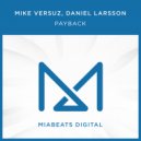 Mike Versuz & Daniel Larsson - Payback