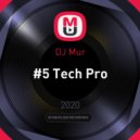DJ Mur - #5 Tech Pro