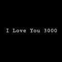 Denikxxx - I love you 3000