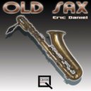 Eric Daniel - Old Sax