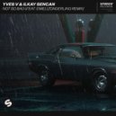 Yves V & Ilkay Sencan feat. Emie - Not So Bad