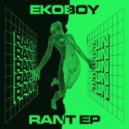 Ekoboy - Rant