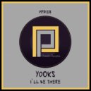 Yooks - I'll Be There
