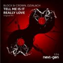 Block & Crown, Dzialach - Tell Me Is It Really Love