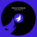 Neava & DJ Abouzar - Music Rescue