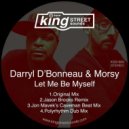 Darryl D’Bonneau & Morsy - Let Me Be Myself