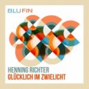 Henning Richter - Gluёcklich im Zwielicht