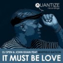 DJ Spen & John Khan feat. Whitfield Batson - It Must Be Love