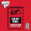 Chewy Rubs - Dancin at the Disco