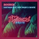 hartMan, King Majik, Bawse - Bounce
