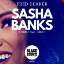 Fred Dekker - Sasha Banks