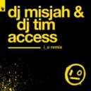 DJ Misjah, DJ Tim - Access
