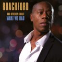 Roachford & Beverley Knight - What We Had