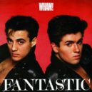 George Michael, Wham! - Fantasy