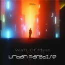 Waft Of Myst - Urban Paradise (Original Mix)