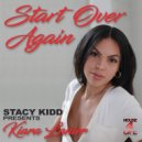 Stacy Kidd feat. Kiara Lanier - Start Over Again