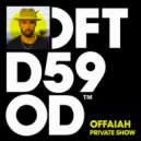 OFFAIAH - Private Show
