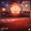 DJ Kuba, Neitan - Feel The Vibe