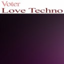 Voter - Love Techno