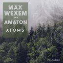 Amaton, Max Wexem - Atoms