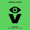 Boss Axis - Underneath the Horizon