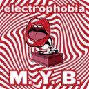Electrophobia - M. Y. B.