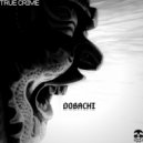 True Crime - Dobachi