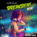 JJMillon - Breakbeat Mix (VOL. 30)