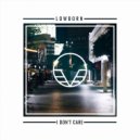 Lowborn - I Don\'t Care (Original Mix)