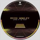 Rich Wakley - Chase The Same High