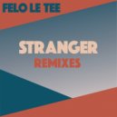Felo Le Tee - Stranger (Leandro P. Ritual Dub)