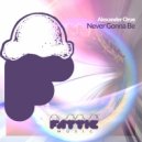 Alexander Orue - Never Gonna Be