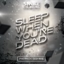 Patrick Gomes - Sleep When You're Dead