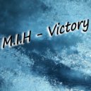 M.I.H. - My Victory