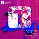 Highjacks - One Step Behind (Tash Remix)