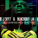 J Sett, Blackout JA - Bloodshed In Di Ghetto