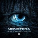 Headweller; Monod - Monstera