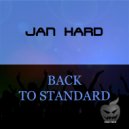 Jan Hard - Back to Standard