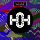L.O.O.P - Stop
