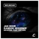 Jan Mohr, Random Sequence - Deceiver That You Are