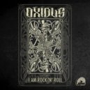 Oxidus - I Am Rock 'N' Roll