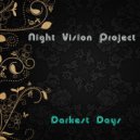 Night Vision Project - Darkest Days